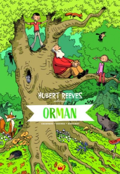 Orman: Hubert Reeves Anlatıyor Orman: Hubert Reeves Anlatıyor