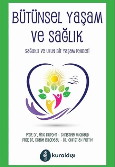 Bütünsel Yaşam ve Sağlık Bütünsel Yaşam ve Sağlık