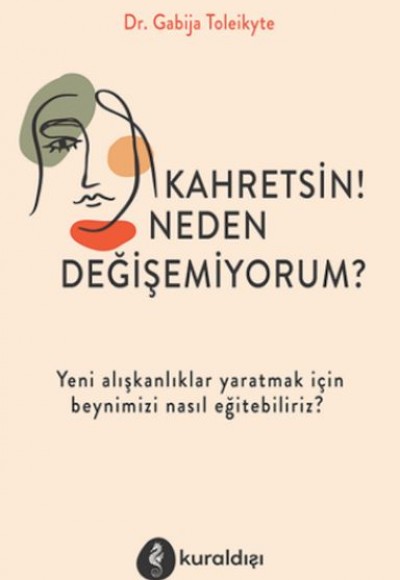 Kahretsin! Neden Değişemiyorum? Kahretsin! Neden Değişemiyorum?