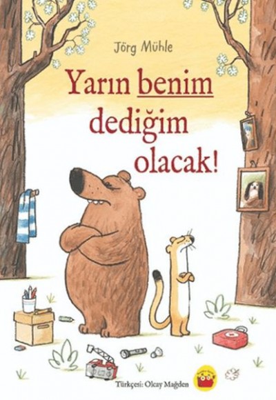 Yarın Benim Dediğim Olacak! Yarın Benim Dediğim Olacak!
