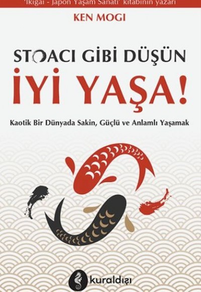 Stoacı Gibi Düşün İyi Yaşa! Stoacı Gibi Düşün İyi Yaşa!