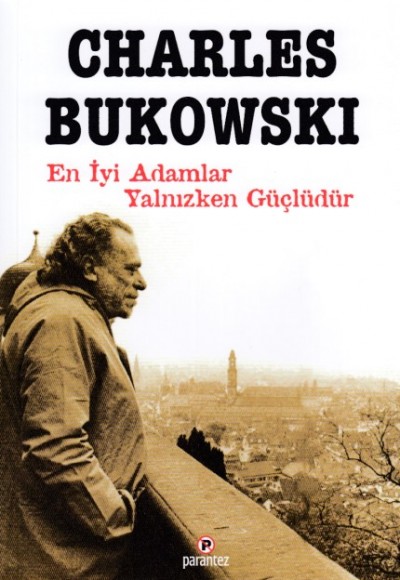En İyi Adamlar Yalnızken Güçlüdür En İyi Adamlar Yalnızken Güçlüdür