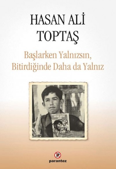 Başlarken Yalnızsın, Bitirdiğinde Daha Da Yalnız Başlarken Yalnızsın, Bitirdiğinde Daha Da Yalnız