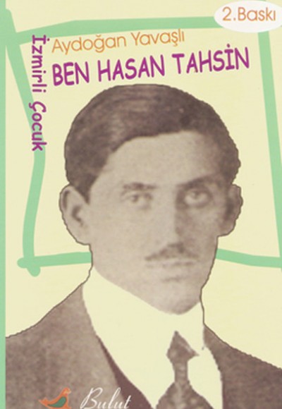 Ben Hasan Tahsin (İzmirli Çocuk) Ben Hasan Tahsin (İzmirli Çocuk)