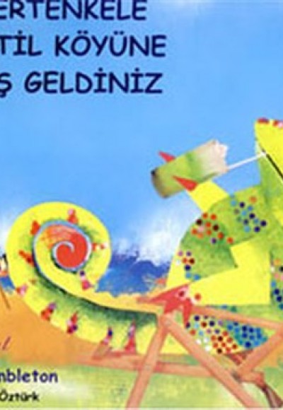 Kertenkele Tatil Koyüne Hoşgeldiniz Kertenkele Tatil Koyüne Hoşgeldiniz