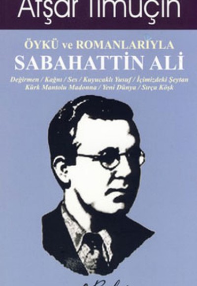 Öykü ve Romanlarıyla Sabahattin Ali Öykü ve Romanlarıyla Sabahattin Ali