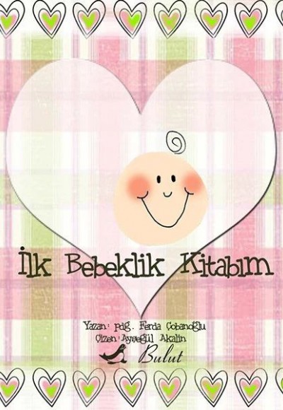 İlk Bebeklik Kitabım İlk Bebeklik Kitabım
