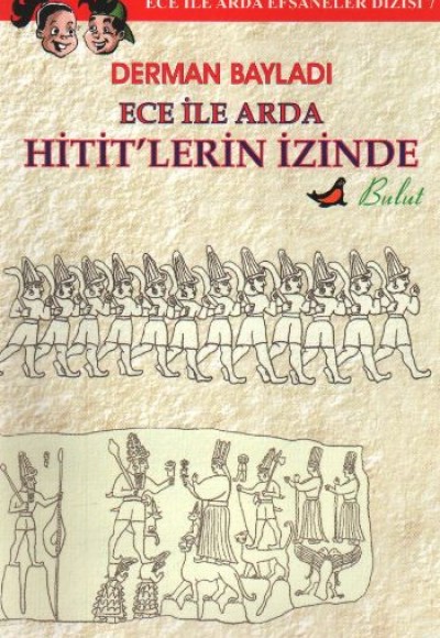 Ece ile Arda Hitit'lerin İzinde Ece ile Arda Hitit'lerin İzinde