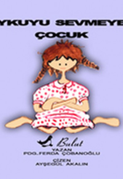 Uykuyu Sevmeyen Çocuk - Artık Büyüyorum 1 Uykuyu Sevmeyen Çocuk - Artık Büyüyorum 1