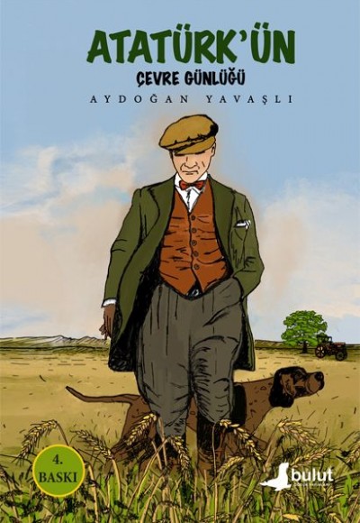 Atatürk'ün Çevre Günlüğü Atatürk'ün Çevre Günlüğü