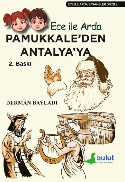 Ece ile Arda Efsaneler Dizisi - Pamukkale'den Antalya'ya Ece ile Arda Efsaneler Dizisi - Pamukkale'den Antalya'ya