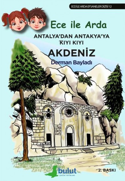 Ece ile Arda Efsaneler Dizisi - Antalya'dan Antakya'ya Kıyı Kıyı Akdeniz Ece ile Arda Efsaneler Dizisi - Antalya'dan Antakya'ya Kıyı Kıyı Akdeniz