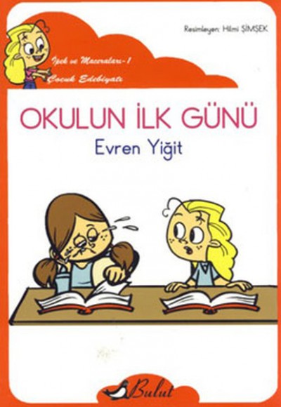 Okulun İlk Günü / İpek'in Maceraları 1 (Düzyazı) Okulun İlk Günü / İpek'in Maceraları 1 (Düzyazı)