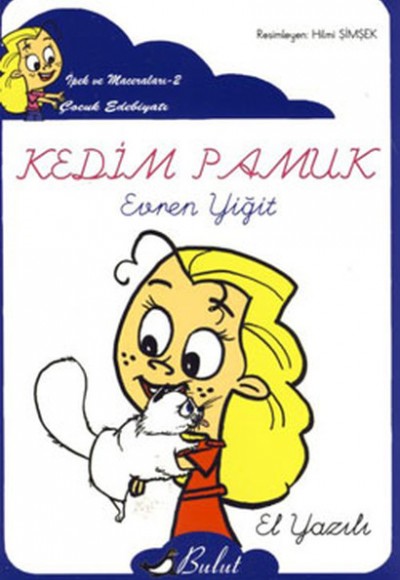Kedim Pamuk / İpek'in Maceraları 2 (Elyazılı) Kedim Pamuk / İpek'in Maceraları 2 (Elyazılı)
