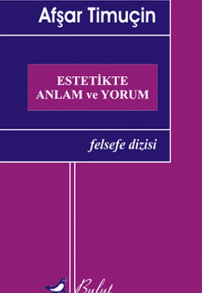 Estetikte Anlam ve Yorum Estetikte Anlam ve Yorum