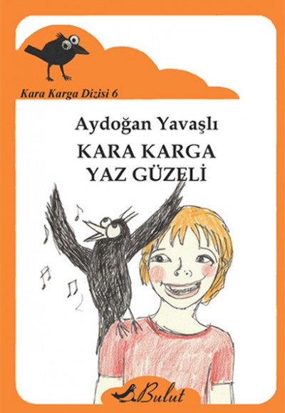 Kara Karga Yaz Güzeli / Kara Karga Dizisi 6 Kara Karga Yaz Güzeli / Kara Karga Dizisi 6