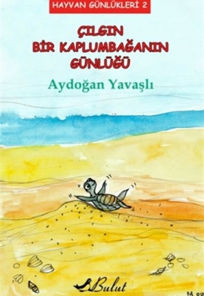 Çılgın Bir Kaplumbağanın Günlüğü / Hayvan Günlükleri 2 Çılgın Bir Kaplumbağanın Günlüğü / Hayvan Günlükleri 2