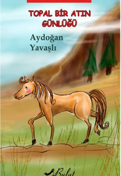 Hayvan Günlükleri 10 - Topal Bir Atın Günlüğü Hayvan Günlükleri 10 - Topal Bir Atın Günlüğü