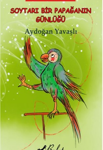Hayvan Günlükleri 9 - Soytarı Bir Papağanın Günlüğü Hayvan Günlükleri 9 - Soytarı Bir Papağanın Günlüğü