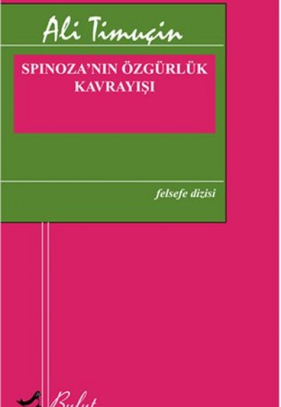 Spinoza’nın Özgürlük Kavrayışı Spinoza’nın Özgürlük Kavrayışı