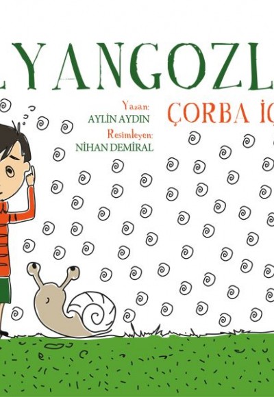 Salyangozlar Çorba İçer Mi? Salyangozlar Çorba İçer Mi?