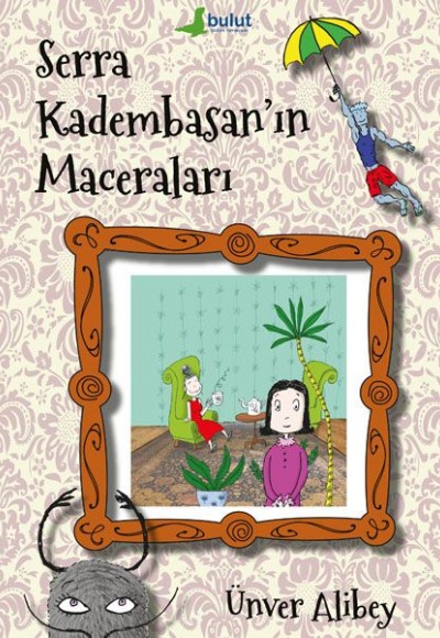 Serra Kadembasan’ın Maceraları Serra Kadembasan’ın Maceraları