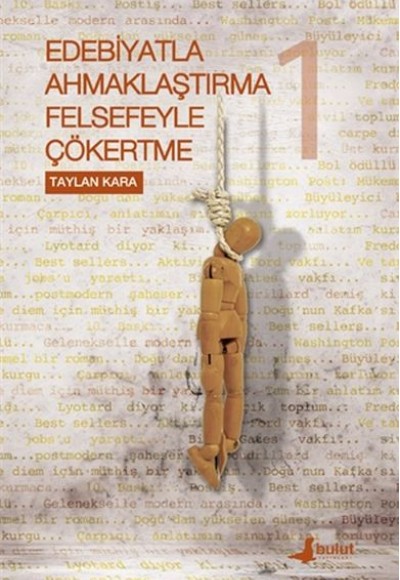 Edebiyatla Ahmaklaştırma Felsefeyle Çökertme 1 Edebiyatla Ahmaklaştırma Felsefeyle Çökertme 1