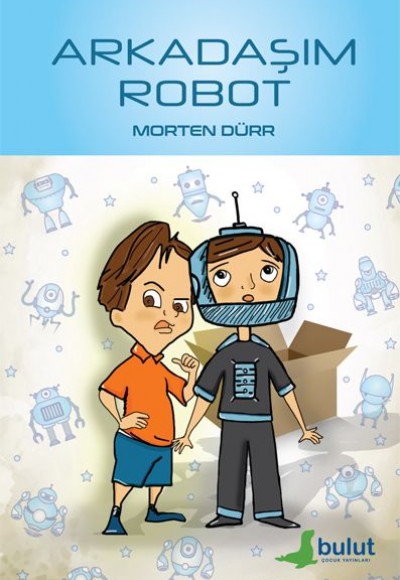Arkadaşım Robot Arkadaşım Robot