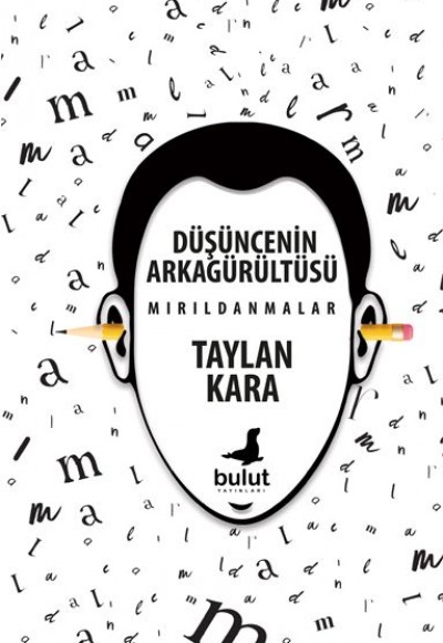 Düşüncenin Arkagürültüsü - Mırıldanmalar Düşüncenin Arkagürültüsü - Mırıldanmalar