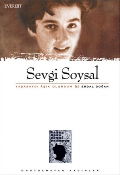 Sevgi Soysal Yaşasaydı Aşık Olurdum Sevgi Soysal Yaşasaydı Aşık Olurdum