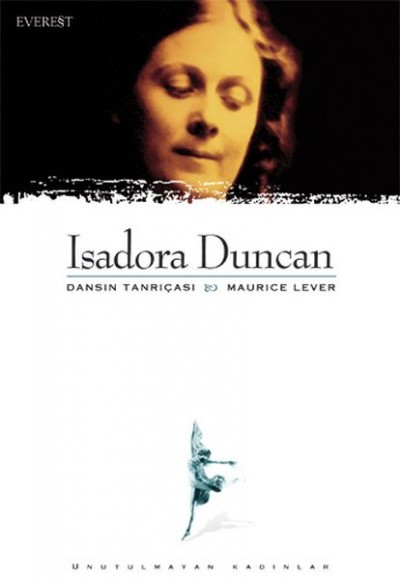 Isadora Duncan-Dansın Tanrıçası Isadora Duncan-Dansın Tanrıçası