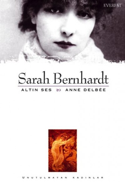 Sarah Bernhardt Altın Ses Sarah Bernhardt Altın Ses