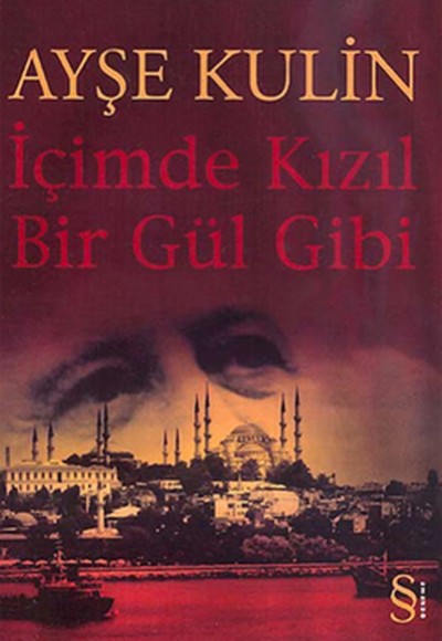 İçimde Kızıl Bir Gül Gibi İçimde Kızıl Bir Gül Gibi