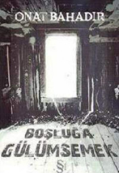 Boşluğa Gülümsemek Boşluğa Gülümsemek