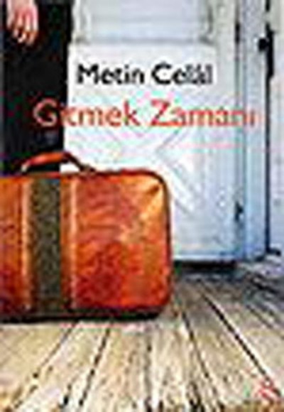 Gitmek Zamanı Gitmek Zamanı