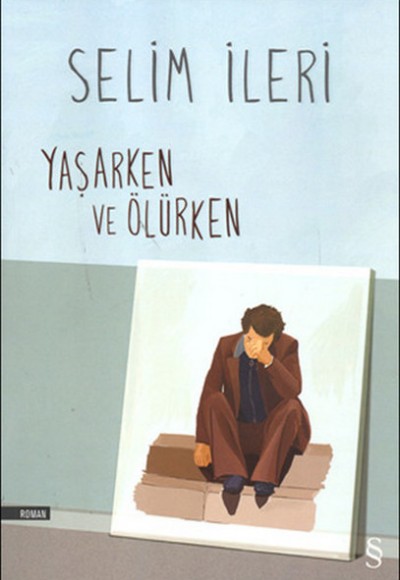 Yaşarken ve Ölürken Yaşarken ve Ölürken