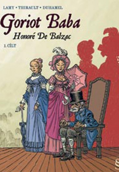 Goriot Baba 1.Cilt (Çizgi Roman) Goriot Baba 1.Cilt (Çizgi Roman)