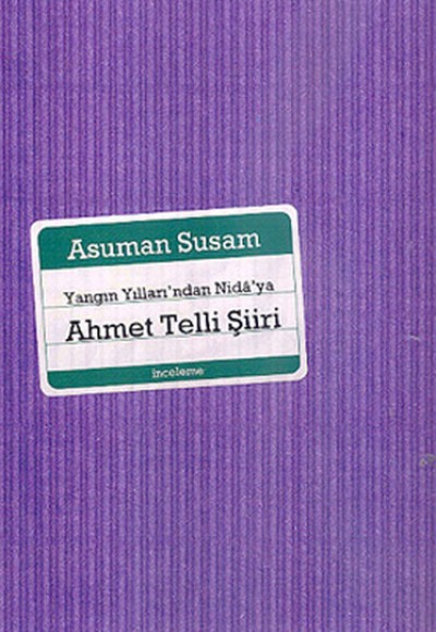 Yangın Yılları'ndan Nida'ya Ahmet Telli Şiiri Yangın Yılları'ndan Nida'ya Ahmet Telli Şiiri