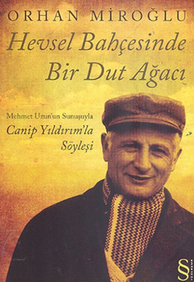 Hevsel Bahçesinde Bir Dut Ağacı - Mehmet Uzunun Sunuşuyla Canip Yıldırımla... Hevsel Bahçesinde Bir Dut Ağacı - Mehmet Uzunun Sunuşuyla Canip Yıldırımla...