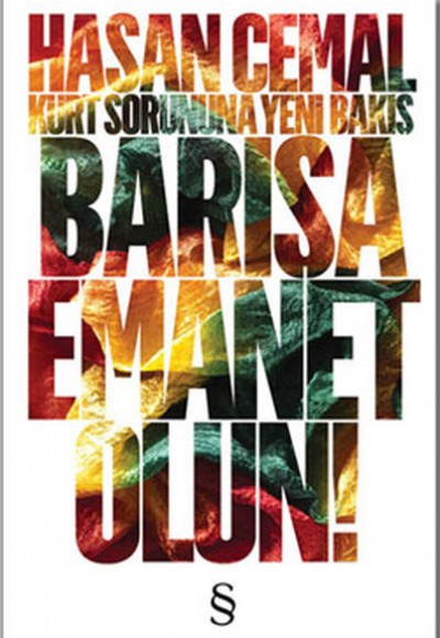 Barışa Emanet Olun Kürt Sorununa Yeni Bakış Barışa Emanet Olun Kürt Sorununa Yeni Bakış