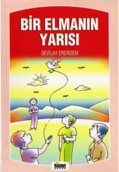 Bir Elmanın Yarısı Bir Elmanın Yarısı