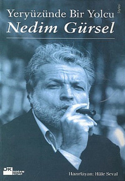 Yeryüzünde Bir Yolcu Nedim Gürsel Yeryüzünde Bir Yolcu Nedim Gürsel