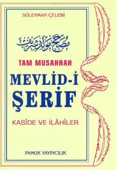 Tam Musahhah Mevlid-i Şerif (İlahi-003/P8) Tam Musahhah Mevlid-i Şerif (İlahi-003/P8)