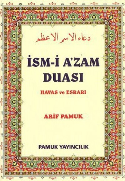 İsm-i A'zam Duası - Havas ve Esrarı (Dua-029) İsm-i A'zam Duası - Havas ve Esrarı (Dua-029)
