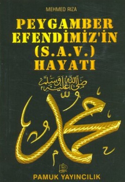 Peygamber Efendimizin (s.a.v.) Hayatı (Peygamber-009) Peygamber Efendimizin (s.a.v.) Hayatı (Peygamber-009)