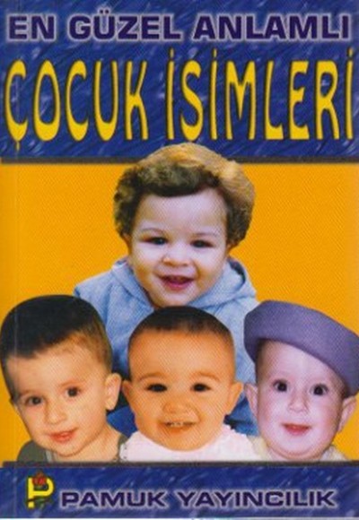 En Güzel Anlamlı Çocuk İsimleri (Aile-003/P13) En Güzel Anlamlı Çocuk İsimleri (Aile-003/P13)