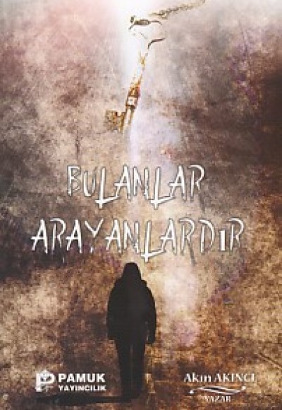 Bulanlar Arayanlardır Bulanlar Arayanlardır