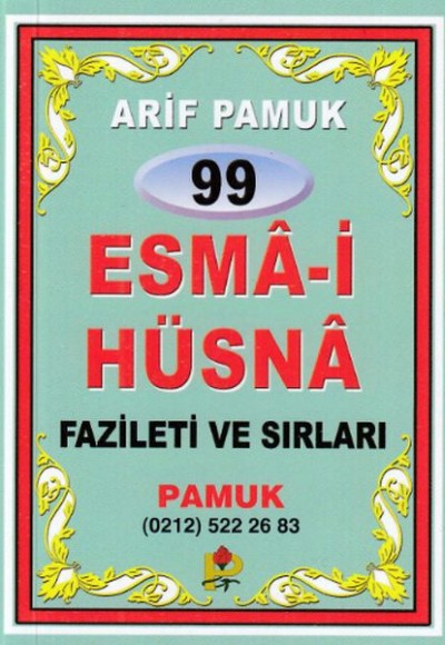 99 Esma-i Hüsna Fazileti ve Sırları (Dua-099) (Cep Boy) 99 Esma-i Hüsna Fazileti ve Sırları (Dua-099) (Cep Boy)