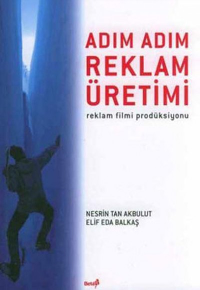 Adım Adım Reklam Üretimi Adım Adım Reklam Üretimi