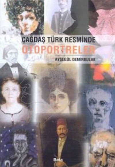 Çağdaş Türk Resminde Otoportreler Çağdaş Türk Resminde Otoportreler